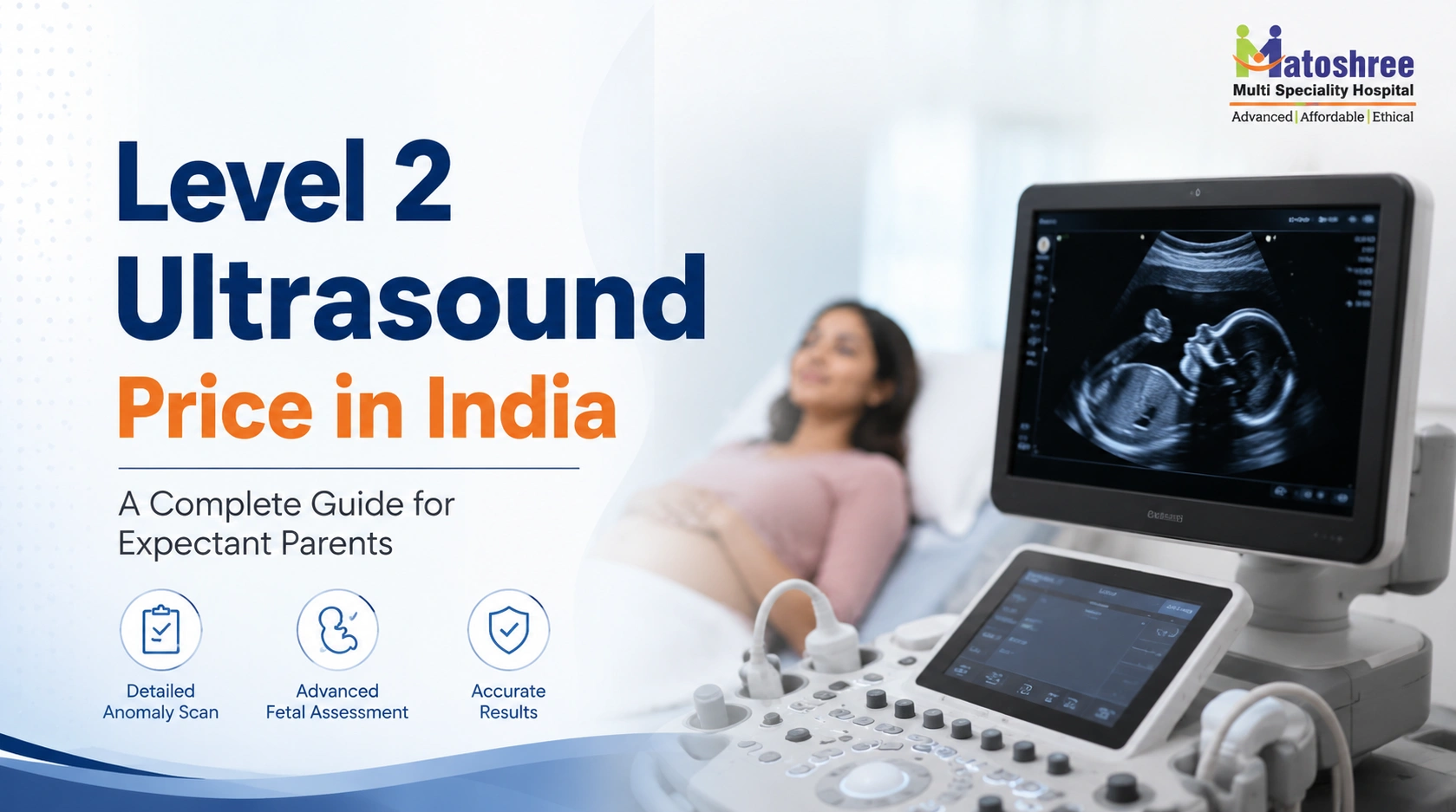 Level 2 Ultrasound Price in India: Cost, Purpose, Best Time & Everything You Need to Know